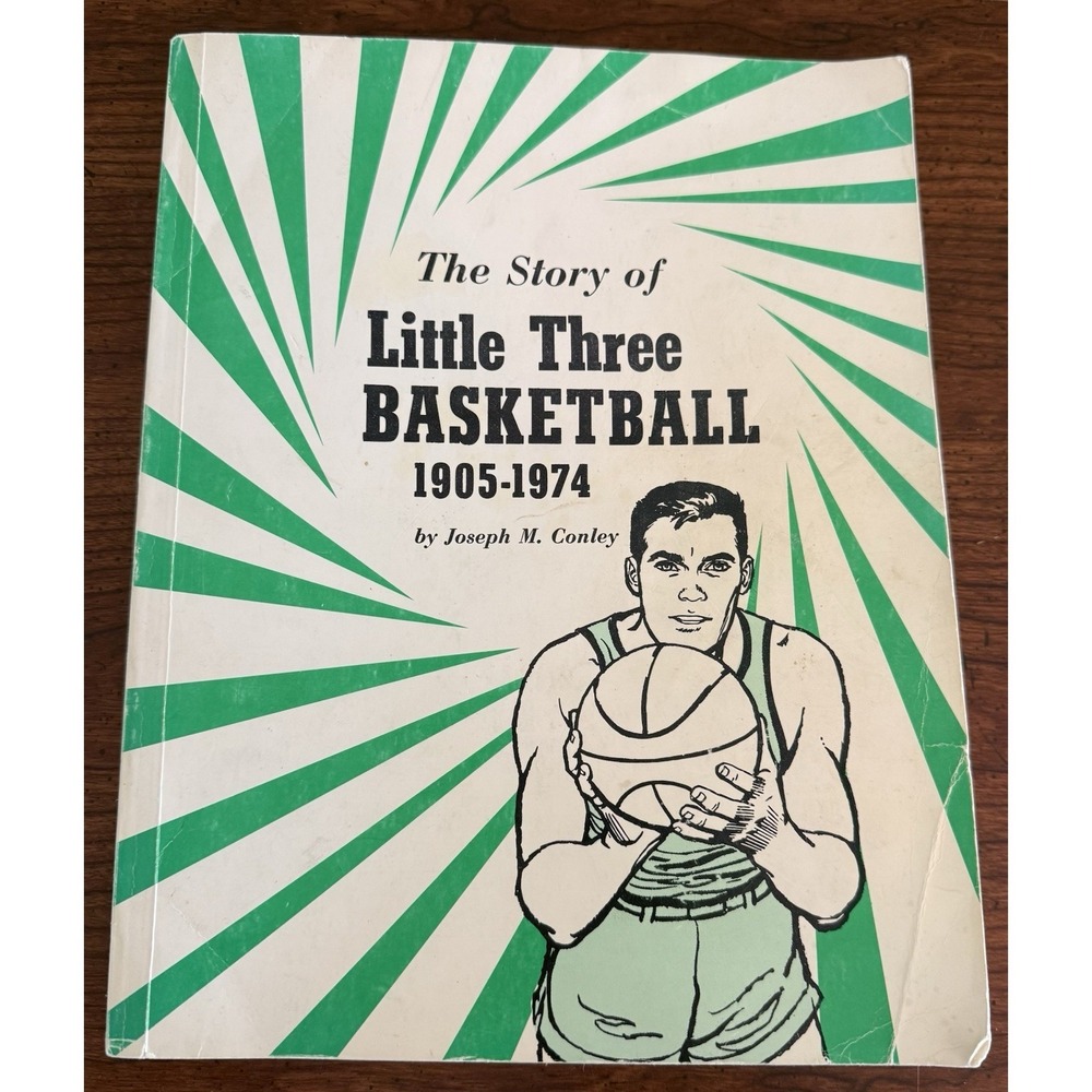 The Story Of Little Three Basketball By Joseph Conley 1905-1974 Book